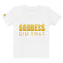 Goodess Did That T shirts